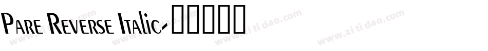 Pare Reverse Italic字体转换